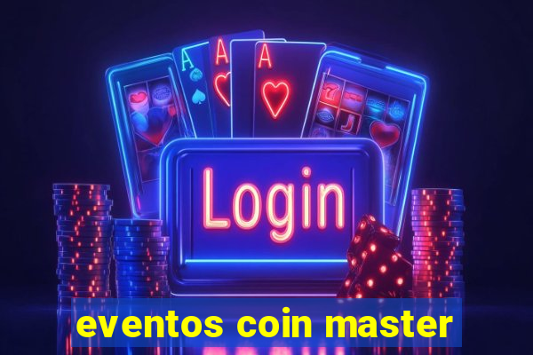 eventos coin master